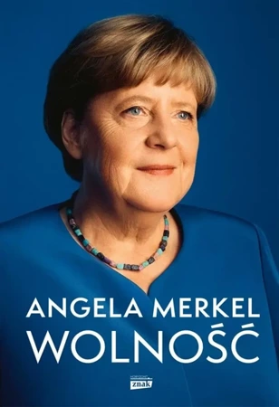 Wolność. Wspomnienia 1954-2021 - Angela Merkel, Beate Baumann