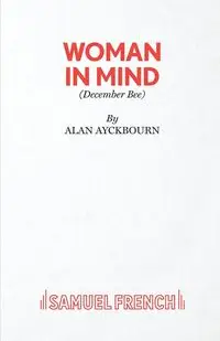 Woman In Mind - Alan Ayckbourn