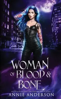 Woman of Blood & Bone - Anderson Annie