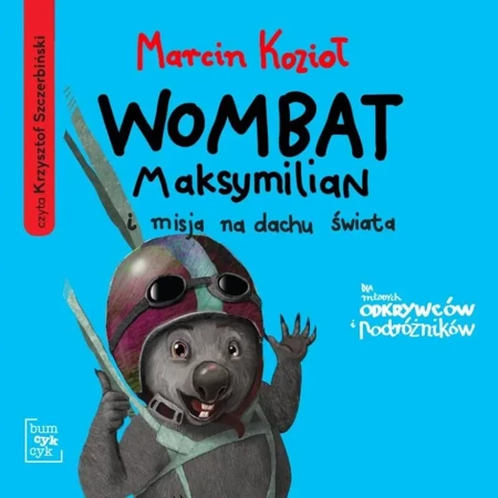 Wombat Maksymilian i misja na dachu świata audio. - Marcin Kozioł