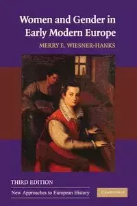 Women & Gender in Early Mod Eur 3ed - Merry E. Wiesner-Hanks