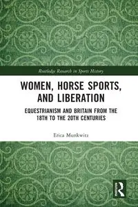 Women, Horse Sports and Liberation - Erica Munkwitz