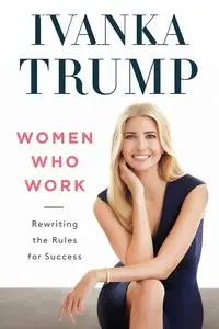 Women Who Work - Trump Ivanka