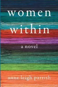 Women Within - Anne Leigh Parrish