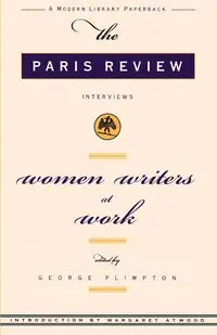 Women Writers at Work - , Paris Review