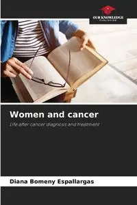 Women and cancer - Diana Bomeny Espallargas