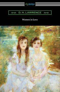 Women in Love - Lawrence D. H.