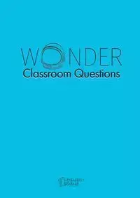 Wonder Classroom Questions - Amy Farrell