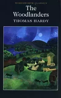 Woodlanders - Thomas Hardy