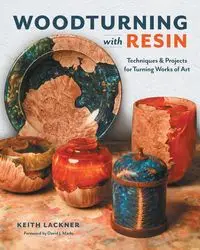 Woodturning with Resin - Keith Lackner