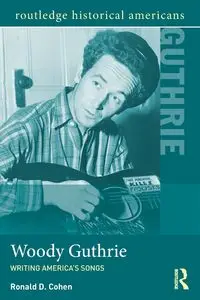 Woody Guthrie - Ronald D. Cohen