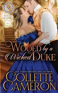 Wooed by a Wicked Duke - Cameron Collette