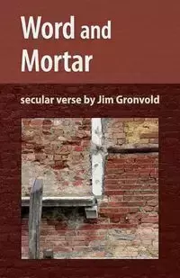 Word and Mortar - Jim Gronvold