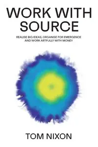 Work with Source - Tom Nixon