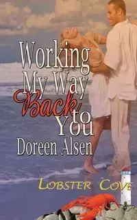 Working My Way Back to You - Doreen Alsen