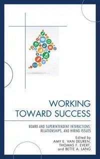 Working Toward Success - Van Deuren Amy E.