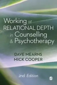 Working at Relational Depth in Counselling and Psychotherapy - Dave Mearns