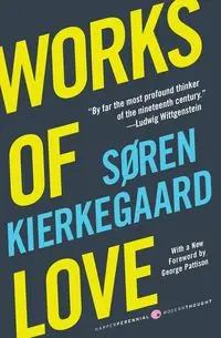 Works of Love - Kierkegaard Soren