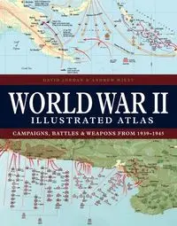 World War II Illustrated Atlas - Jordan David, Andrew Wiest