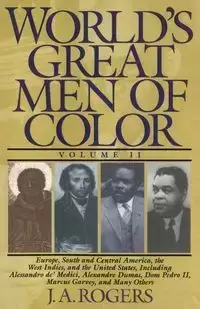 World's Great Men of Color, Volume II - Rogers J a