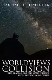 Worldviews in Collision - Randall Hroziencik