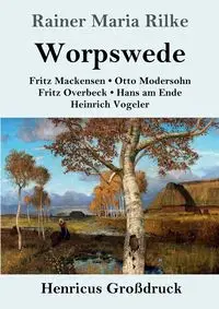 Worpswede (Großdruck) - Maria Rilke Rainer