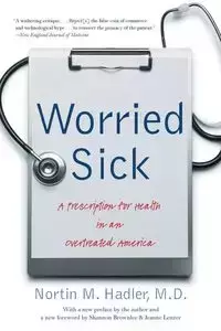 Worried Sick - Hadler M.D. Nortin M.