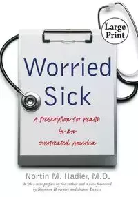 Worried Sick - Hadler M.D. Nortin M.