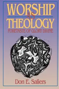 Worship as Theology - Don E. Saliers