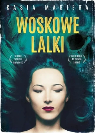 Woskowe lalki - Kasia Magiera