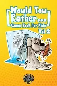 Would You Rather Game Book for Kids - The Pooper Cooper