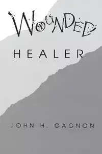 Wounded Healer - John Gagnon