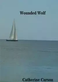 Wounded Wolf - Carson Catherine