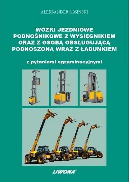 Wózki jezdniowe podnośnikowe z wysięgnikiem.. - Aleksander Osiński