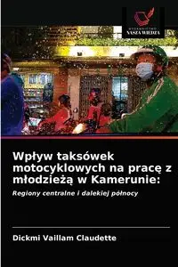 Wpływ taksówek motocyklowych na pracę z młodzieżą w Kamerunie - Claudette Vaillam Dickmi