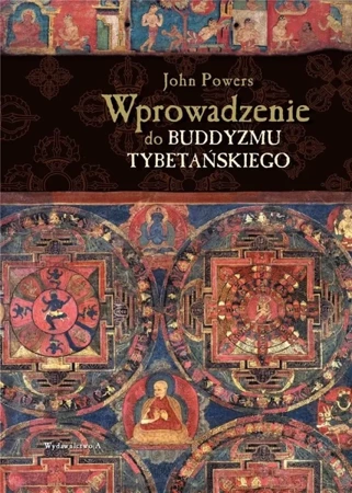 Wprowadzenie do buddyzmu tybetańskiego - John Powers