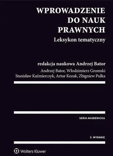 Wprowadzenie do nauk prawnych. Leksykon tematyczny - praca zbiorowa