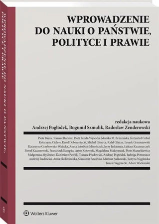 Wprowadzenie do nauki o państwie, polit. i prawie - Andrzej Pogłódek, Bogumił Szmulik, Radosław Zende