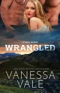 Wrangled - Vanessa Vale