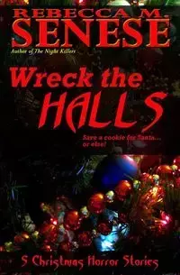 Wreck the Halls - Senese Rebecca M.