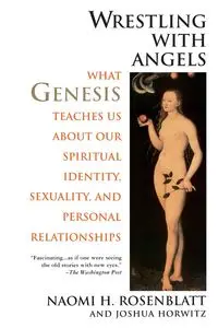 Wrestling With Angels - Naomi H. Rosenblatt