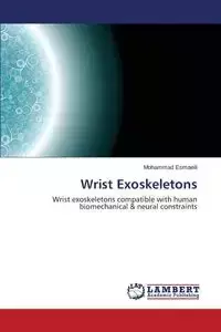 Wrist Exoskeletons - Mohammad Esmaeili