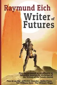 Writer of Futures - Eich Raymund