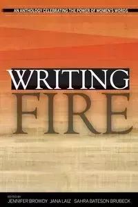 Writing Fire - Browdy Jennifer