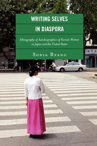 Writing Selves in Diaspora - Sonia Ryang