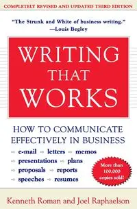 Writing That Works, 3rd Edition - Roman Kenneth