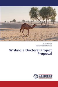 Writing a Doctoral Project Proposal - Ahmed Munir