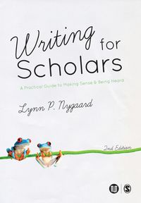 Writing for Scholars - Lynn P. Nygaard