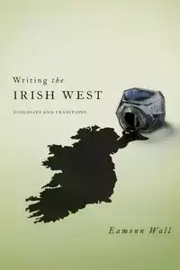 Writing the Irish West - Wall Eamonn