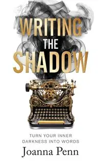 Writing the Shadow - Joanna Penn